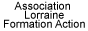 Association Lorraine Formation Action