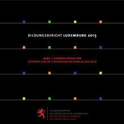 Bildungsbericht Luxemburg 2015 - Band 1: Sonderausgabe der Chiffres clés de l'Education nationale 2013-2014