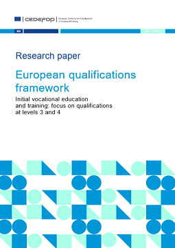 European qualifications framework - Initial vocational education and training: focus on qualifications at levels 3 and 4