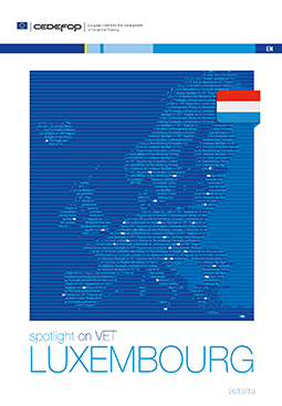 Spotlight on Vocational Education and Training (VET) 2012-13 Luxembourg